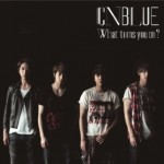 CNBLUE_-_What_Turns_You_On_album_cover